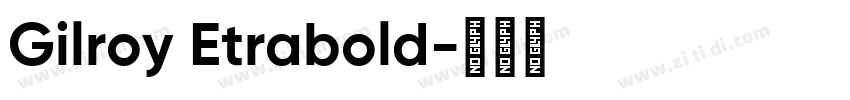 Gilroy Etrabold字体转换